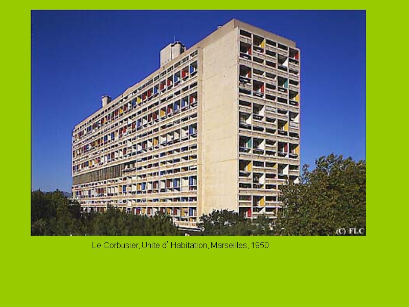 Le Corbusier, Unite d’Habitation, Marseilles, 1950